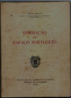 PORTUGAL: FORMAÇÃO DO ESPAÇO PORTUGUÊS: José Hermano Saraiva, 1963. - Livres Anciens