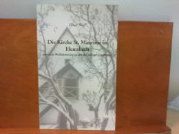 Die Kirche St. Mauritius In Hemsbach - Einst Eine Wallfahrtsstätte Zu Den Drei Heiligen Jungfrauen - Alemania Todos