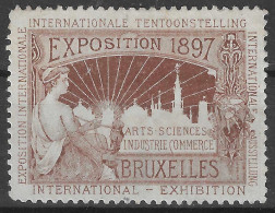 1897 EXPOSITION INTERN DE BRUXELLES BELGIUM BELGIE  ARTS SCIENCES INDUSTRIE COMMERCE  VIGNETTE Reklamemarke Cinderella   - Erinnofilia