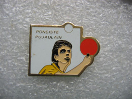 Pin's Pongiste Pujaulain (Dépt:30) - Tischtennis