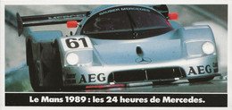 LE  MANS  1989   LES  24  HEURES DE  MERCEDES   1iere  2 Ieme  5 Iems  PLACES  DE   MERCEDES - Le Mans