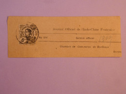 BX4  INDOCHINE  BANDE JOURNAL  1909 SERVICE OFFICIEL  A BORDEAUX FRANCE   +   ++ AFFRANCH.  INTERESSANT +++ - Storia Postale