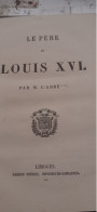 Le Père De LOUIS XVI ABBE DE MONTBARD Barbou 1858 - Biographie