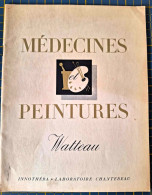 Watteau - Médecines Et Peintures N° 82 - Offert Par Innothéra - Laboratoire Chantereau - Art