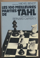 Livre ECHECS - LES 100 Meilleures Parties De TAHL - édition 1977 - Giochi Di Società