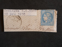 BX3  FRANCE  SUR FRAGMENT LETTRE 31 DEC 1870  TANINGES + N° 45 B GC 3900++ ++ AFFRANCH. INTERESSANT +++ - 1870 Emissione Di Bordeaux