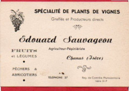 Carte De Visite 38 ISERE CHANAS Plants De Vignes Ediuard SAUVAGEON Agriculteur Pépiniériste- F3 - Cartes De Visite