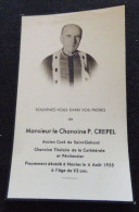 44 - NANTES - AVIS DE DECES - MONSIEUR LE CHANOINE  P. CREPEL -ANCIEN CURE DE ST GOHARD - CHANOINE DE LA CATHEDRALE... - Obituary Notices