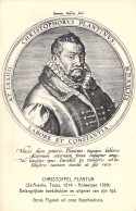 Célébrité - Christoffel PLANTIJN - Imprimeur Et éditeur - Carte Postale Ancienne - Otros & Sin Clasificación