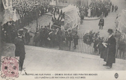 75020 - PARIS - Les Zeppelins Sur Paris - Crimes Odieux Des Pirates Boches - Les Funérailles Nationales Des Victimes - Dirigeables