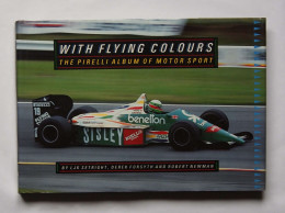 With Flying Colours Pirelli Album Of Motor Sport - Autorennen - F1