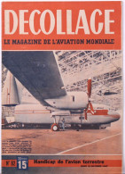 Magazine " Décollage " Aviation Mondiale.Handicap De L'avion Terrestre Nouveau " George " Pilote Automatique.Leduc 010. - Aviazione