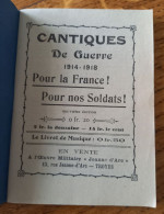 Cantiques De Guerre 1914-1918, Pour La France, Pour Nos Soldats, Troyes - 40 Pages 13.6 Cm X 10 Cm - Documenti