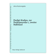 Predigt Studien, Zur Perikopenreihe 1, Zweiter Halbband - Sonstige & Ohne Zuordnung