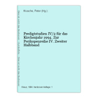 Predigtstudien IV/2 Für Das Kirchenjahr 1994. Zur Perikopenreihe IV. Zweiter Halbband - Other & Unclassified