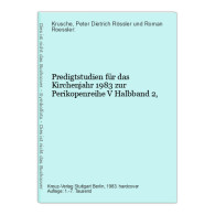 Predigtstudien Für Das Kirchenjahr 1983 Zur Perikopenreihe V Halbband 2, - Otros & Sin Clasificación