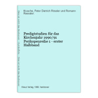 Predigtstudien Für Das Kirchenjahr 1990/91 Perikopenreihe 1 - Erster Halbband - Other & Unclassified