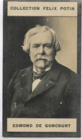 ► Edmond De Goncourt Par NADAR - Fondateur  Académie Goncourt Né à Nancy † Champrosay - Photo Felix POTIN 1900 - Félix Potin