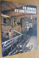 Un HOMME Et Son TERROIR Par Albert Demard (Dédicace) Une évocation De La Vie Rurale D'autrefois - CHAMPLITTE (70) - Franche-Comté