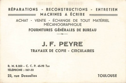 Toulouse * Mécanicien Spécialiste Machine à écrire & Calculer J.F. PEYRE * Carte De Visite Ancienne - Toulouse