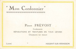 Nogent Sur Vernisson * Mon Cordonnier Pierre PREVOST Cordonnerie * Carte De Viste Ancienne - Autres & Non Classés