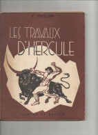 LES TRAVAUX D HERCULE  1960 F.Peccard - Contes