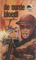 DE AARDE BLOEDT - N° 3 REEKS "REVUE DER HELDEN" - UITGEVERIJ NOOITGEDACHT - 1967 - OORLOGSROMAN - Guerre 1939-45
