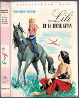 Hachette - Bibliothèque Rose - Marguerite Thiébold  - "Lili Et Le Jeune Gitan" - 1974  - #Ben&Brose&Lili - Bibliothèque Rose