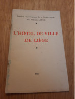 L'Hôtel De Ville De Liège - Feuillets Archéologiques De La Société Royale Le Vieux-Liège, 1956 - Archeology