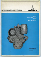 Bedienungsanleitung DEUTZ F3L 911-912        Catalogue Pièces Rechange Moteurs DEUTZ F3L 911-912. - Landwirtschaft