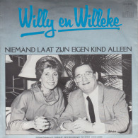 * 7" *  WILLY EN WILLEKE ALBERTI - NIEMAND LAAT ZIJN EIGEN KIND ALLEEN (Holland 1982 EX-) - Other - Dutch Music
