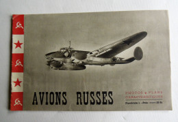 Avions Russes Fascicule 1  Photos. Plans Caractéristiques 1946 - Aviation