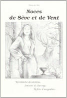 Noces De Sève Et De Vent, Révélations De Sorcières, Marie Des Bois, Illustrations : Joël Bernabel, Légendes, Sorcellerie - Französische Autoren