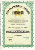 - Titre De 1954 - Union Pharmaceutique Congolaise - Unicongo -Sté Congolaise Par Actions à Responsabilité Limitée - Afrique