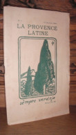 LA PROVENCE LATINE / N° 1 / 1922 - Provence - Alpes-du-Sud