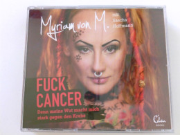 Fuck Cancer: Denn Meine Wut Macht Mich Stark Gegen Den Krebs - CD