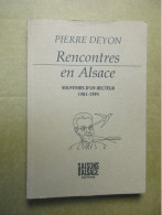 Rencontres En Alsace - Souvenirs D'un Recteur 1981-1991 (Pierre Deyon) éditions Saisons D'Alsace De 1994 - Alsace