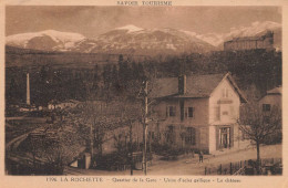 La Rochette * Quartier De La Gare Et Usine D'acier Gallique * Le Château * Commerce Magasin - Autres & Non Classés