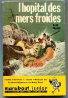 Navire Hôpital Le Chat Des Mers Hans PRAGER, L’Hôpital Des Mers Froides, Marabout-Junior, N° 81 - Marabout Junior