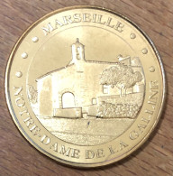 13 MARSEILLE L'ESTAQUE NOTRE-DAME DE LA GALINE MDP 2013 MÉDAILLE MONNAIE DE PARIS JETON TOURISTIQUE MEDALS COINS TOKENS - 2013