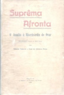 PORTUGAL: SUPRÊMA AFRONTA: O ASSALTO Á MISERICÓRDIA DE OVAR, 1928 - Livres Anciens