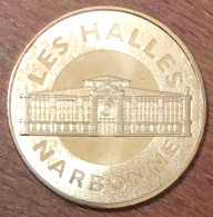 11 NARBONNE LES HALLES MÉDAILLE SOUVENIR MONNAIE DE PARIS 2012 JETON TOURISTIQUE MEDALS COINS TOKENS - 2012