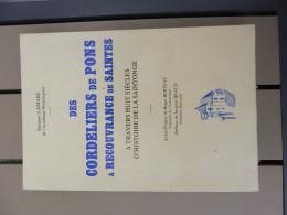 Lamare, Des Cordeliers De Pons à Recouvrance De Saintes, A Travers Huit Siècles D'histoire De La Saintonge, 1979 - Poitou-Charentes