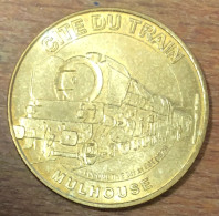 68 MULHOUSE CITÉ DU TRAIN LOCOMOTIVE MDP 2012 MÉDAILLE SOUVENIR MONNAIE DE PARIS JETON TOURISTIQUE MEDALS COINS TOKENS - 2012