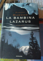 Robert Mawson La Bambina Lazarus Mondadori 1998 - Action & Adventure