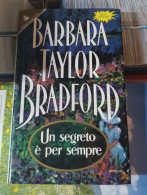 Barbara Taylor Bradford,un Segreto E Per Sempre,sperling Kupeer Del 1997 - Azione E Avventura