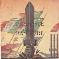 LIBRETTO PRESENTE ALLE BANDIERE - MINISTERO DELLA GUERRA - DISTRETTO MILITARE DI SIRACUSA  1943 - Flags