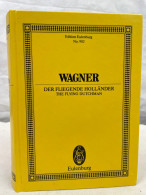 Der Fliegende Holländer = The Flying Dutchman = Il Vascello Fantasma : Romantische Oper In 3 Aufzügen - Musique