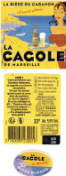 3 Étiquettes De La Bière La Cagole De Marseille, La Bière Du Cabanon (5,5 % Alc.) - Cerveza