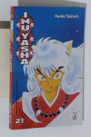 47732 Rumiko Takahashi - INUYASHA N. 21 - Star Comics 2002 - Manga
